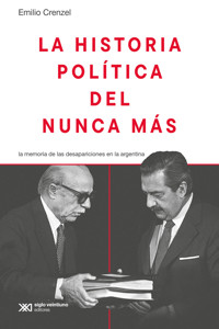 La historia política del Nunca Más - Emilio Crenzel - ebook