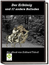 Der Erlkönig und 17 andere Balladen - Eckhard Toboll - ebook