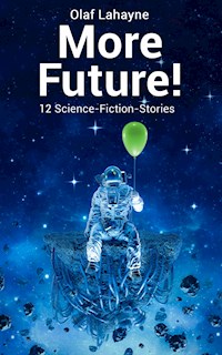 More Future! - Olaf Lahayne - ebook