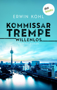 Kommissar Trempe - Willenlos - Erwin Kohl - ebook