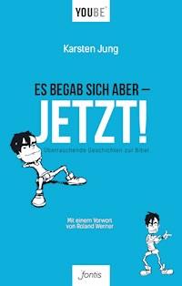 Es begab sich aber – JETZT! - Karsten Jung - ebook