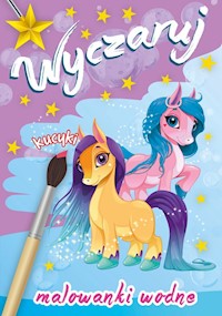 Wyczaruj kucyki Malowanki wodne -  - książka