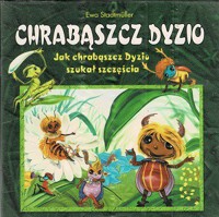 Chrabąszcz Dyzio. Jak chrabąszcz Dyzio szukał szczęścia - Ewa Stadtmüller - ebook