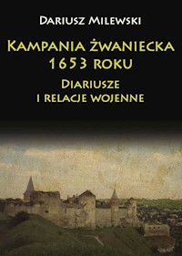 Kampania żwaniecka 1653 roku - Milewski Dariusz - książka