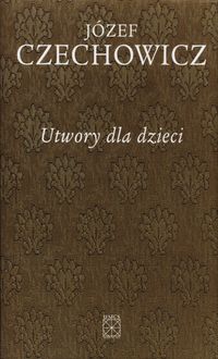 Utwory dla dzieci - Józef Czechowicz - książka
