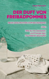 Der Duft von Freibadpommes - Sonja Fuhrmann - ebook