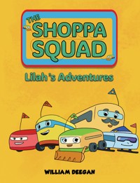 The Shoppa Squad - Lilah's Adventures - William Deegan - ebook