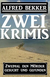 Zweimal den Mörder gesucht und gefunden: Zwei Krimis - Alfred Bekker - ebook