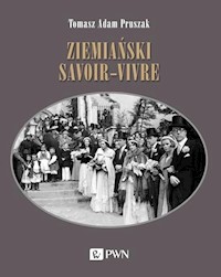 Ziemiański savoir-vivre - Pruszak Tomasz Adam - książka