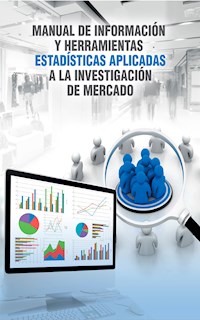 Manual de información y herramientas estadísticas aplicadas a la investigación de mercado - Pedro Salinas - ebook