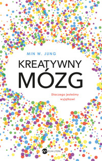 Kreatywny mózg. Dlaczego jesteśmy wyjątkowi - Min WJung - książka