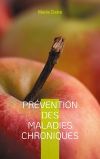 Prévention des Maladies Chroniques - Marie Claire - ebook