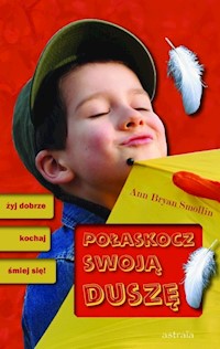 Połaskocz swoją duszę - Bryan Smollin Anne - książka