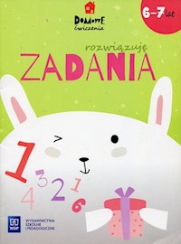Domowe ćwiczenia Rozwiązuję zadania 6-7 lat - Hanisz Jadwiga - książka