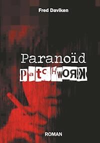 Paranoïd patchwork - Fred Daviken - ebook