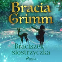 Baśnie Braci Grimm. Braciszek i siostrzyczka - Bracia Grimm - ebook + audiobook