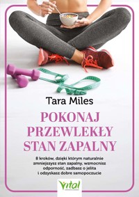 Pokonaj przewlekły stan zapalny - Tara Miles - książka