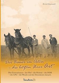 Der Bauer im Osten - Bernd Hauswald - ebook