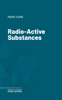 Radio-Active Substances - Curie - ebook
