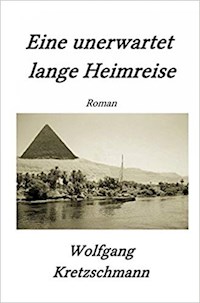 Eine unerwartet lange Heimreise - Wolfgang Kretzschmann - ebook