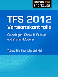 TFS 2012 Versionskontrolle - Tobias Richling - ebook