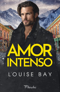 Amor intenso - Louise Bay - ebook