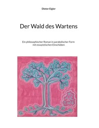 Der Wald des Wartens - Dieter Eigler - ebook