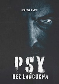 Psy bez łańcucha - Seweryn Mazur - ebook
