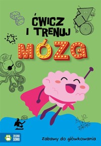 Ćwicz i trenuj mózg. Zabawy do główkowania - Tomasz Kopka - książka