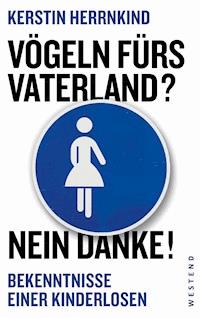 Vögeln fürs Vaterland? Nein danke! - Kerstin Herrnkind - ebook