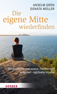 Die eigene Mitte wiederfinden - Anselm Grün OSB - ebook