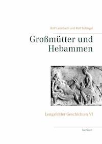 Großmütter und Hebammen - Rolf Schlegel - ebook