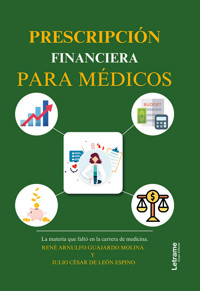 Prescripción financiera para médicos - René Arnulfo Guajardo Molina - ebook