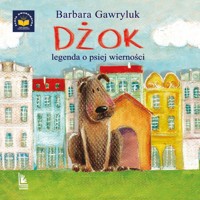 Dżok, legenda o psiej wierności - Barbara Gawryluk - ebook + audiobook + książka