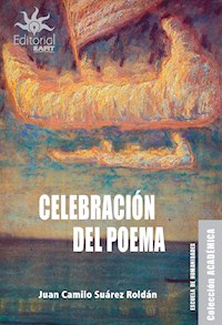 Celebración del poema - Juan Camilo Suárez Roldán - ebook