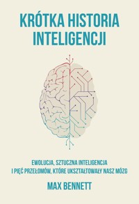 Krótka historia inteligencji - Bennett Max - książka