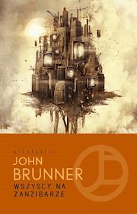 Wszyscy na Zanzibarze - John Brunner - ebook + książka