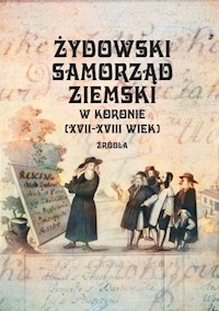 Żydowski samorząd ziemski w Koronie (XVII-XVIII wiek) - Adam Kaźmierczyk , Przemysław Zarubin - książka