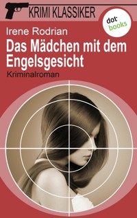 Krimi-Klassiker - Band 11: Das Mädchen mit dem Engelsgesicht - Irene Rodrian - ebook