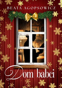 Dom babci - Agopsowicz Beata - ebook + audiobook