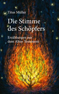 Die Stimme des Schöpfers - Titus Müller - ebook