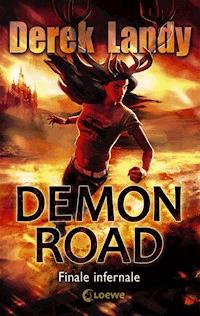 Demon Road (Band 3) - Finale infernale - Derek Landy - ebook