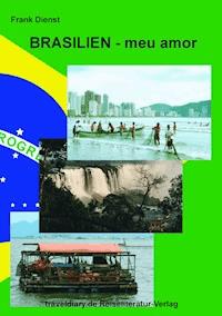 Brasilien - meu amor - Frank Dienst - ebook