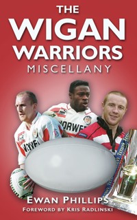 The Wigan Warriors Miscellany - Ewan Phillips - ebook