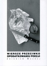 Wiersze przeciwko opodatkowaniu poezji - Zbigniew Machej - ebook