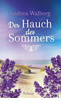 Der Hauch des Sommers - Andrea Walberg - ebook