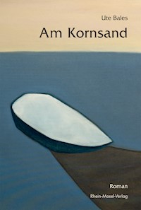 Am Kornsand - Ute Bales - ebook
