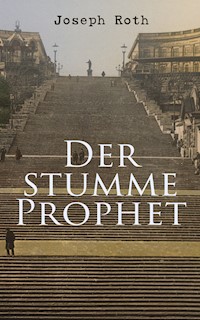Der stumme Prophet - Joseph Roth - ebook
