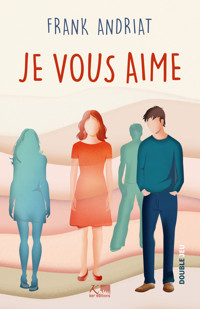 Je vous aime - Frank Andriat - ebook