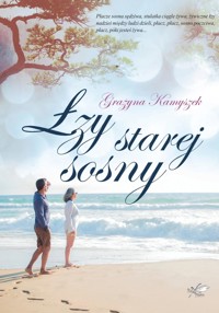 Łzy starej sosny - Kamyszek Grażyna - ebook + audiobook + książka